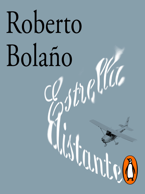 Title details for Estrella distante by Roberto Bolaño - Available